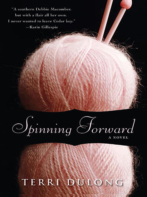 Title details for Spinning Forward by Terri DuLong - Available